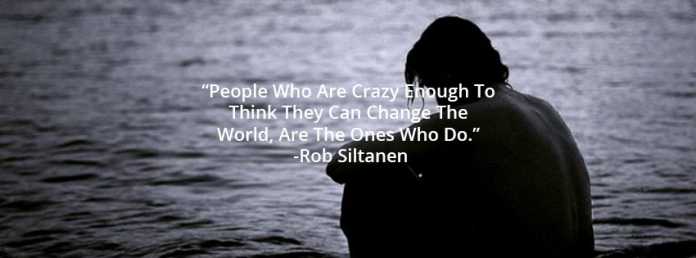 People who are crazy enough to change the world are the ones who do