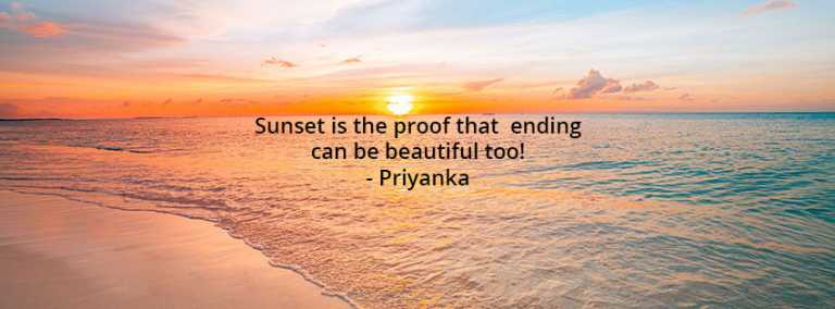 Sunset is the proof that  ending can be beautiful too!