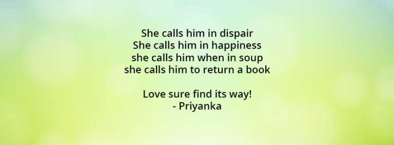 She calls him in dispair She calls him in happiness she calls him when in soup she calls him to return a book Love sure find its way
